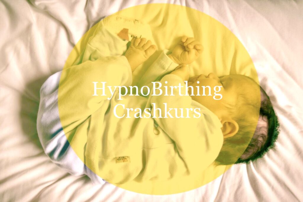 HypnoBirthing Crashkurs - Geburtsvorbereitung 